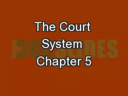 The Court System Chapter 5