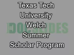 Texas Tech University Welch Summer Scholar Program