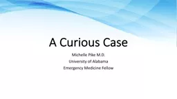 A Curious Case Michelle Pike M.D.