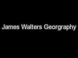 James Walters Georgraphy