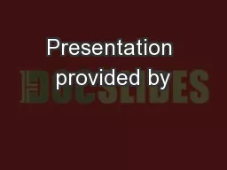 Presentation provided by