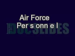 Air Force   Per s onn e l
