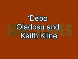 ‘Debo Oladosu and Keith Kline