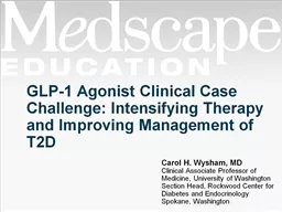 GLP-1 Agonist Clinical Case Challenge: Intensifying Therapy and Improving Management of T2D