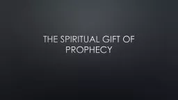 The spiritual gift of prophecy