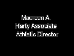 Maureen A. Harty Associate Athletic Director