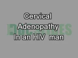 Cervical Adenopathy In an HIV  man