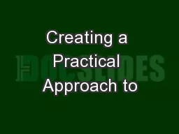 Creating a Practical Approach to