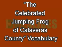 “The Celebrated Jumping Frog of Calaveras County” Vocabulary