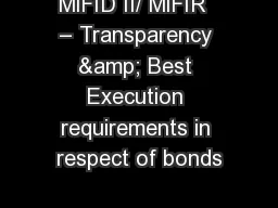 MiFID II/ MiFIR  – Transparency & Best Execution requirements in respect of bonds