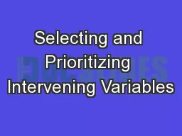Selecting and Prioritizing Intervening Variables
