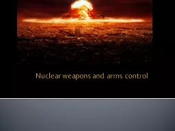 Nuclear weapons  and  arms