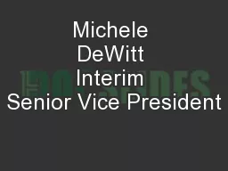 Michele DeWitt Interim Senior Vice President