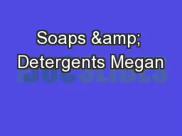 Soaps & Detergents Megan