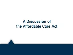 A Discussion of  the Affordable Care Act
