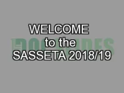 WELCOME  to the SASSETA 2018/19