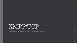XMPP/TCP  Extensible Messaging and Presence Protocol