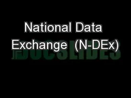 National Data Exchange  (N-DEx)