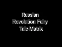 Russian Revolution Fairy Tale Matrix