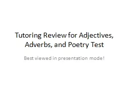 Tutoring Review for Adjectives, Adverbs, and Poetry Test