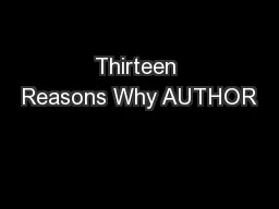 Thirteen Reasons Why AUTHOR
