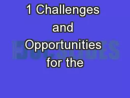 1 Challenges and Opportunities for the