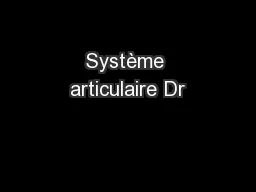 Système articulaire Dr