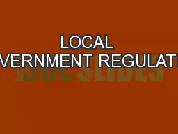 LOCAL GOVERNMENT REGULATION