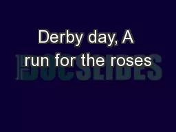 Derby day, A run for the roses