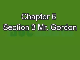 Chapter 6 Section 3 Mr. Gordon