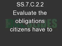 SS.7.C.2.2 Evaluate the obligations citizens have to
