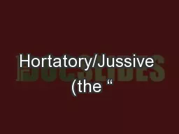Hortatory/Jussive  (the “