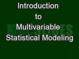 Introduction to Multivariable Statistical Modeling