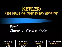 K EPLER :   the laws of planetary motion