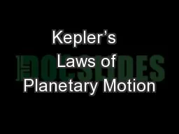 Kepler’s  Laws of Planetary Motion