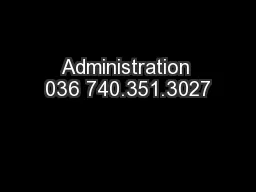 Administration 036 740.351.3027