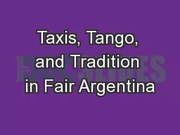 Taxis, Tango, and Tradition in Fair Argentina
