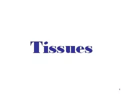 1     Tissues Introduction
