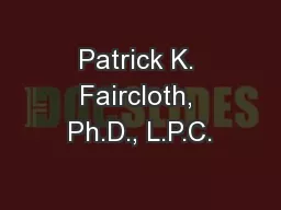 Patrick K. Faircloth, Ph.D., L.P.C.