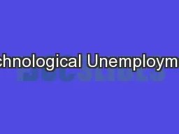 Technological Unemployment