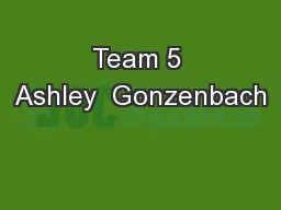 Team 5 Ashley  Gonzenbach