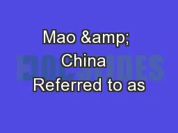 Mao & China  Referred to as