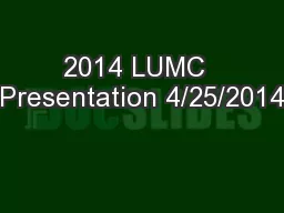 2014 LUMC  Presentation 4/25/2014
