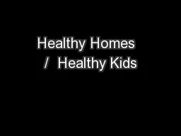 Healthy Homes  /  Healthy Kids