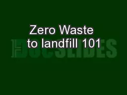 Zero Waste to landfill 101