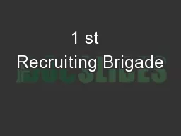 1 st  Recruiting Brigade