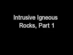 Intrusive Igneous Rocks, Part 1