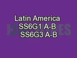 Latin America SS6G1 A-B SS6G3 A-B
