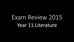 Exam Review 2015 Year 11 Literature