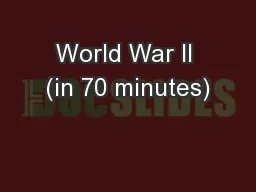 World War II (in 70 minutes)